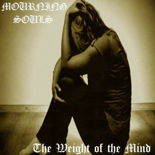 Mourning Souls : The Weight of the Mind